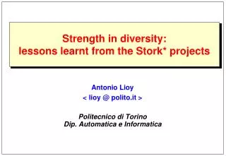 Strength in diversity: lessons learnt from the Stork* projects