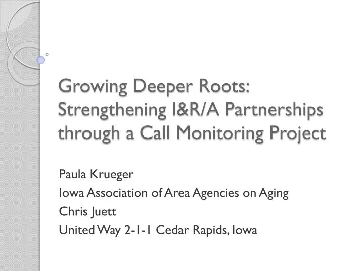 growing deeper roots strengthening i r a partnerships through a call monitoring project