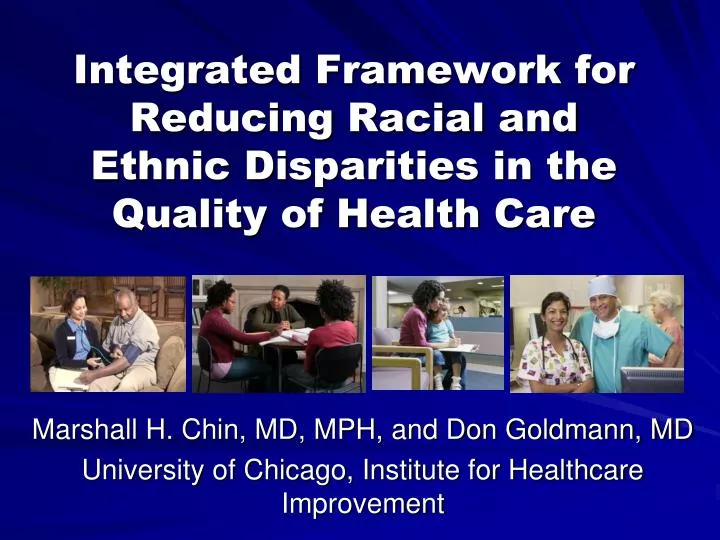 integrated framework for reducing racial and ethnic disparities in the quality of health care