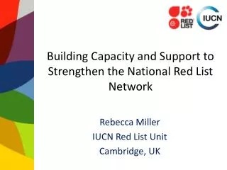 Building Capacity and Support to Strengthen the National Red List Network