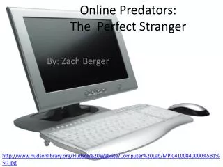 Online Predators: The Perfect Stranger