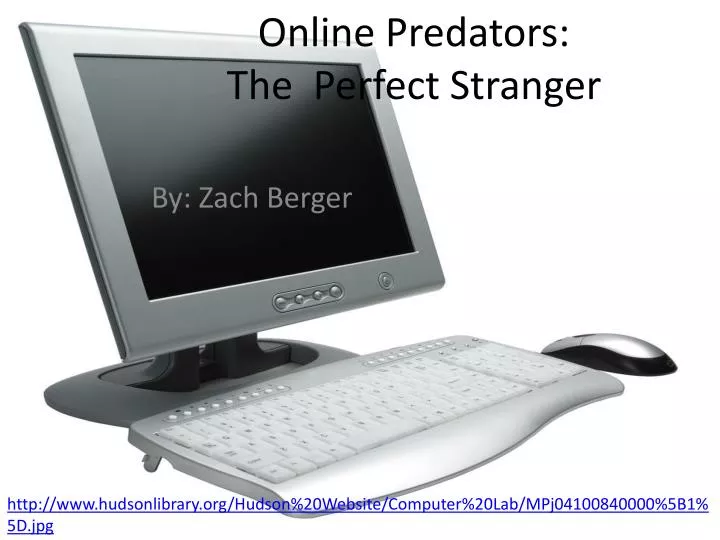 online predators the perfect stranger