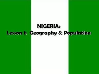 NIGERIA: Lesson 1: Geography &amp; Population
