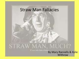 Straw Man Fallacies
