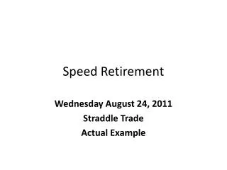Speed Retirement