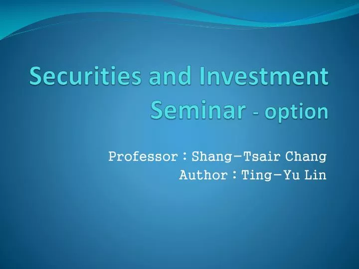 securities and investment seminar option