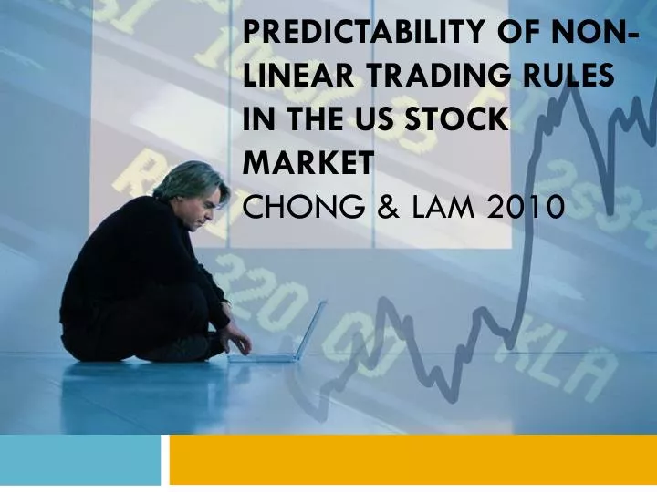 predictability of non linear trading rules in the us stock market chong lam 2010