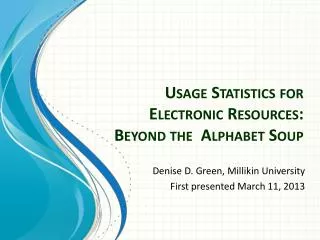 Usage Statistics for Electronic Resources: Beyond the Alphabet Soup