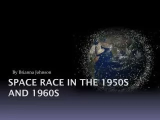 Space Race In The 1950s and 1960s