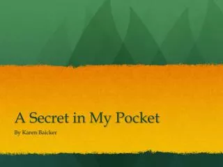 A Secret in My Pocket