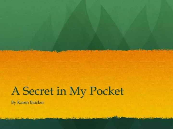 a secret in my pocket