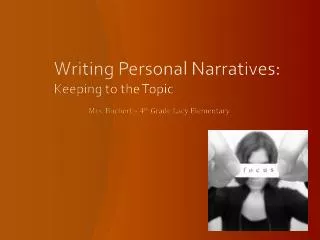 Writing Personal Narratives: Keeping to the Topic