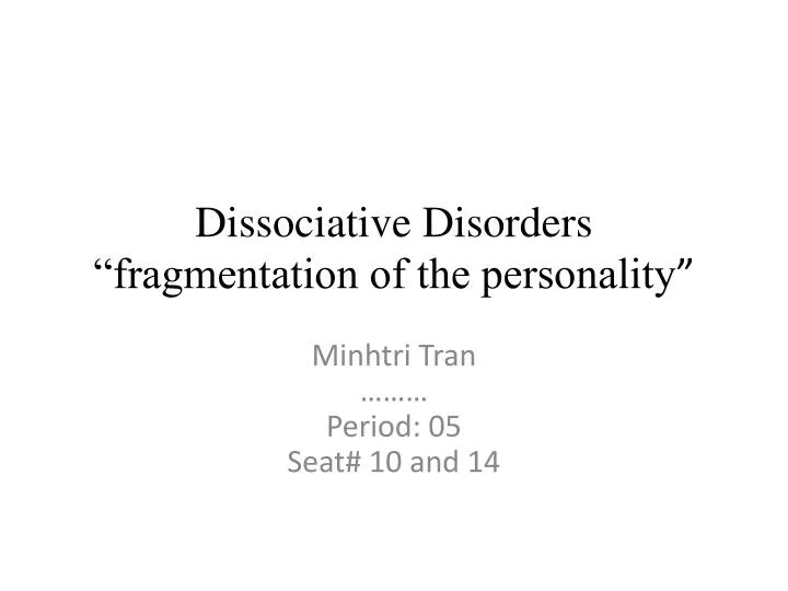 dissociative disorders fragmentation of the personality