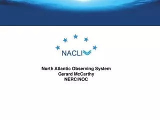 North Atlantic Observing System Gerard McCarthy NERC/NOC