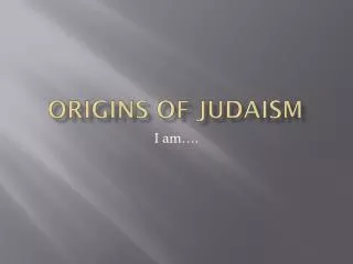 PPT - Chapter 3 Section 4 Origins Of Judaism PowerPoint Presentation ...