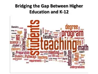 Bridging the Gap Between Higher Education and K-12