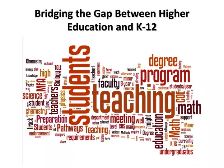bridging the gap between higher education and k 12
