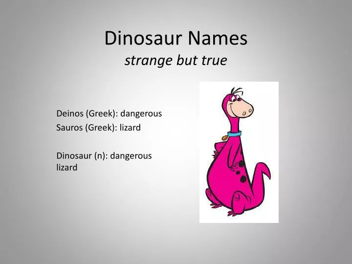 dinosaur names strange but true