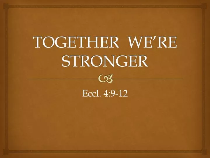 together we re stronger