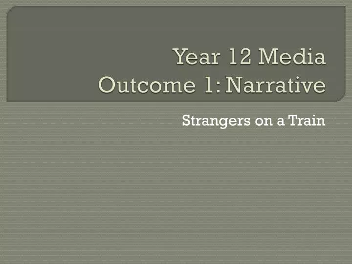 year 12 media outcome 1 narrative