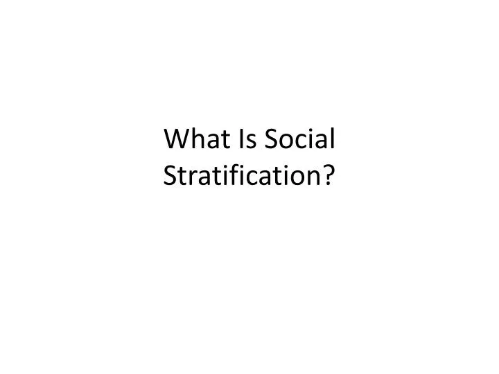 what is social stratification