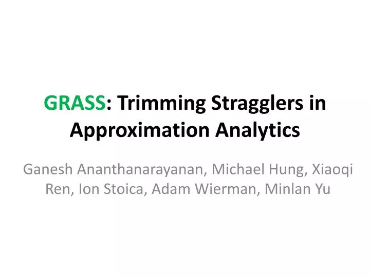 grass trimming stragglers in approximation analytics