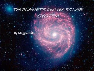 The PLANETS and the SOLAR SYSTEM