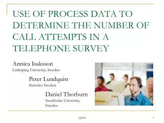USE OF PROCESS DATA TO DETERMINE THE NUMBER OF CALL ATTEMPTS IN A TELEPHONE SURVEY