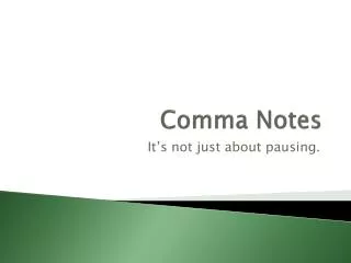 Comma Notes