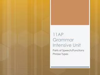 11AP Grammar Intensive Unit