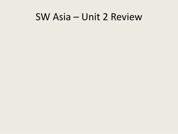 sw asia unit 2 review