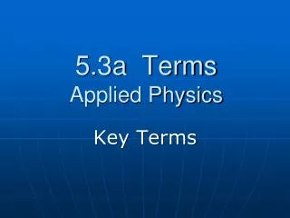 5 3a terms applied physics