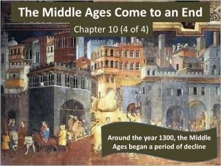 The Middle Ages Come to an End