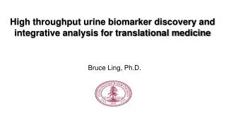 High throughput urine biomarker discovery and integrative analysis for translational medicine