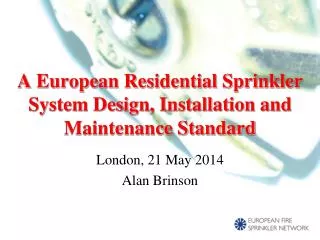 A European Residential Sprinkler System Design, Installation and Maintenance Standard