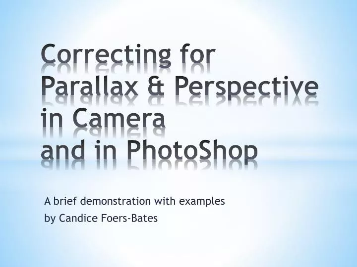 correcting for parallax perspective in camera and in photoshop