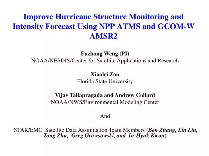 improve hurricane structure monitoring and intensity forecast using npp atms and gcom w amsr2