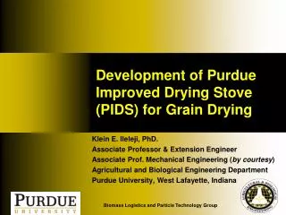 Development of Purdue Improved Drying Stove (PIDS ) for Grain Drying