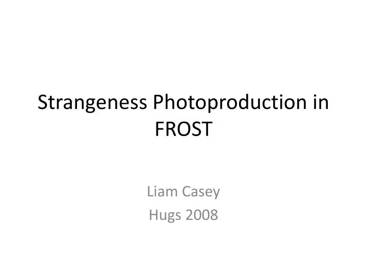 strangeness photoproduction in frost