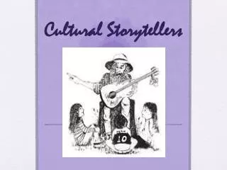 Cultural Storytellers