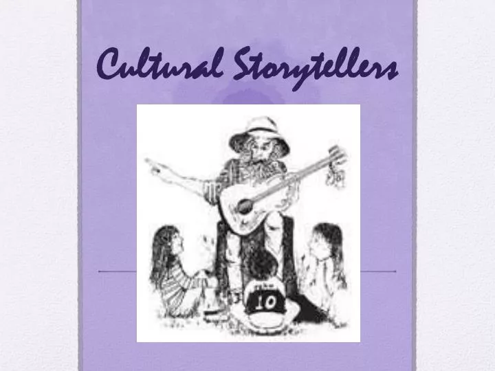 cultural storytellers