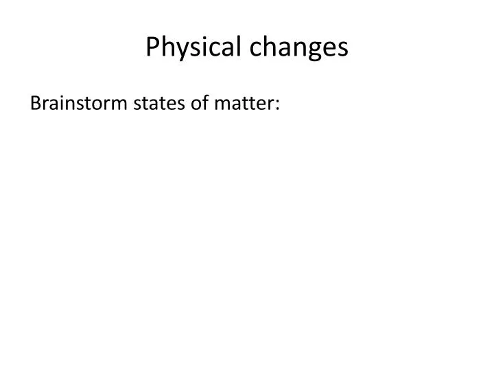 physical changes