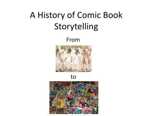 A History of Comic Book Storytelling