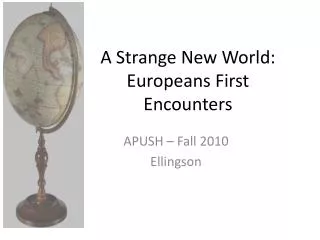 A Strange New World: Europeans First Encounters