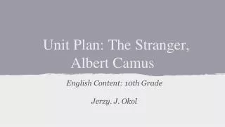 Unit Plan: The Stranger, Albert Camus