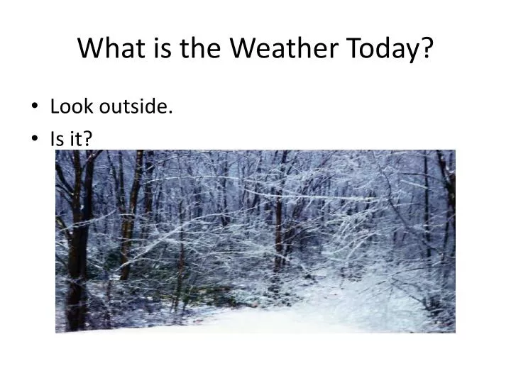 what is the weather today