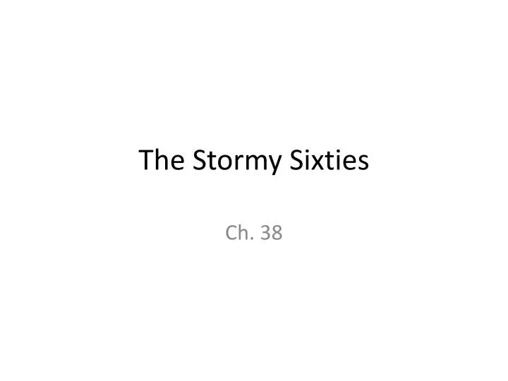 the stormy sixties