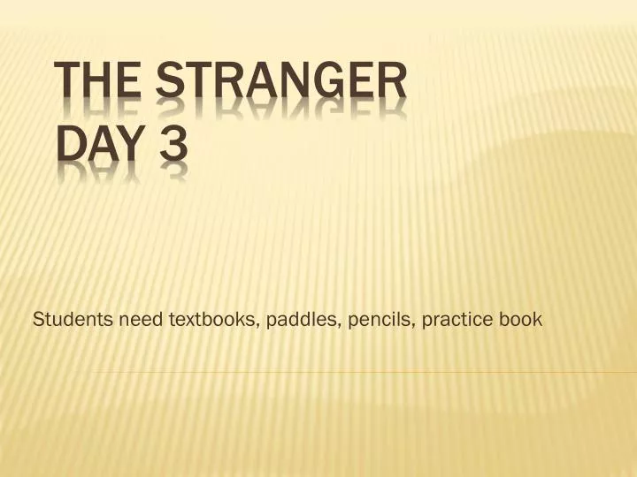 students need textbooks paddles pencils practice book