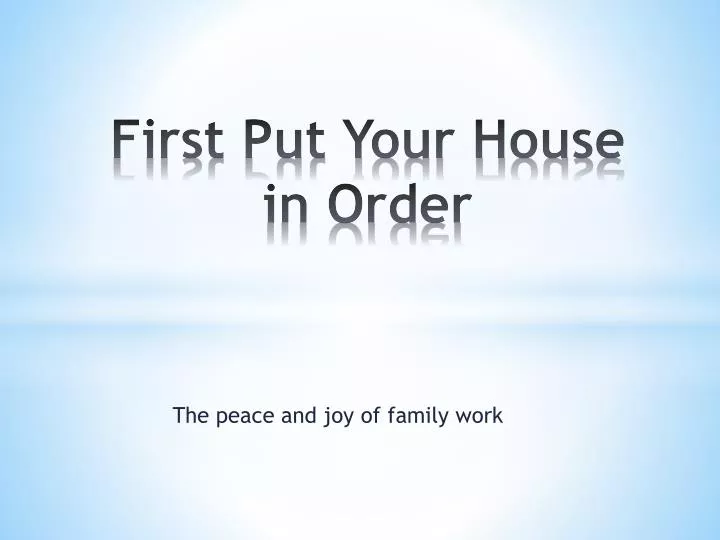 first put your house in order