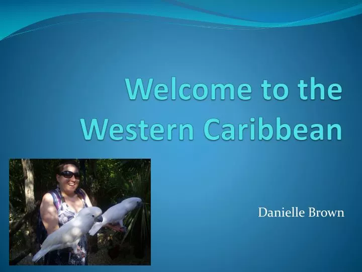 welcome to the western caribbean